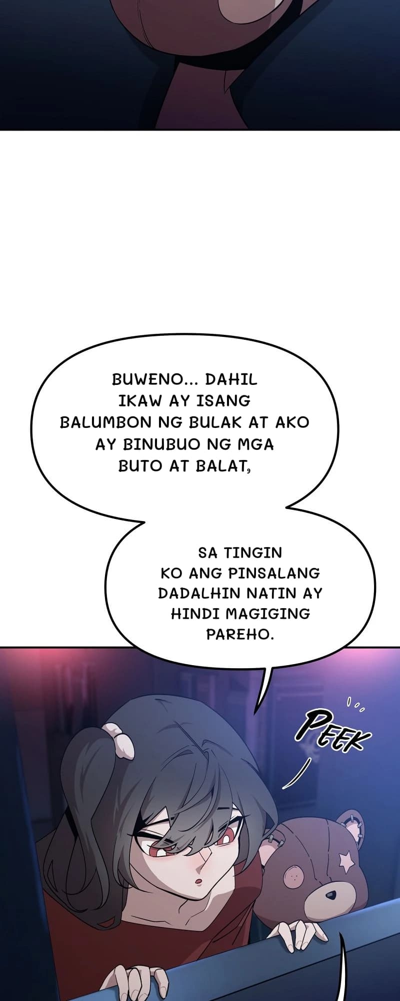 Buweno... Dahil ikaw ay isang balumbon ng bulak at ako ay binubuo ng mga buto at balat,
Sa tingin ko ang pinsalang dadalhin natin ay hindi magiging pareho.