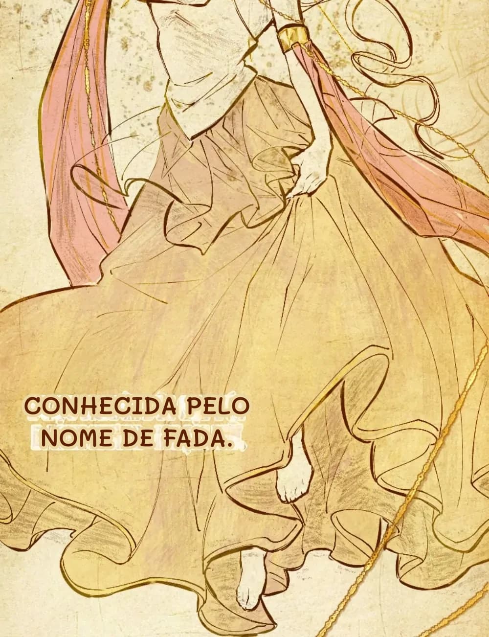 Conhecida pelo nome de fada.