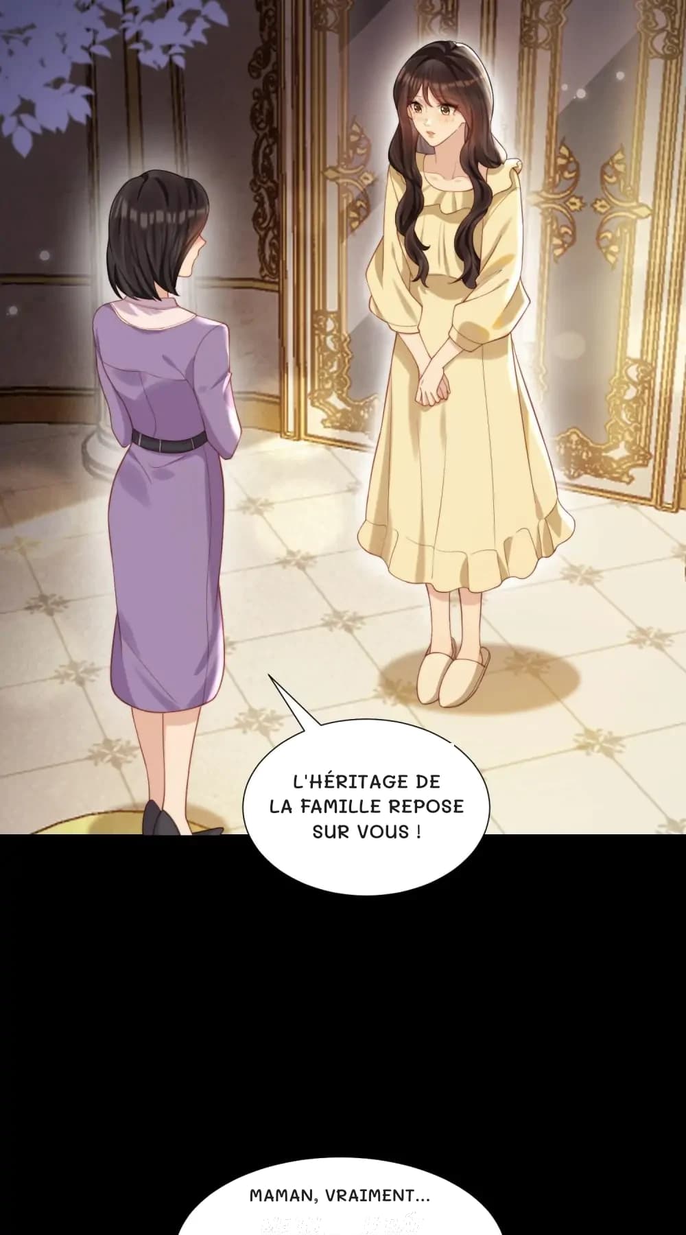 L'héritage de la famille repose sur vous !
Maman, vraiment…