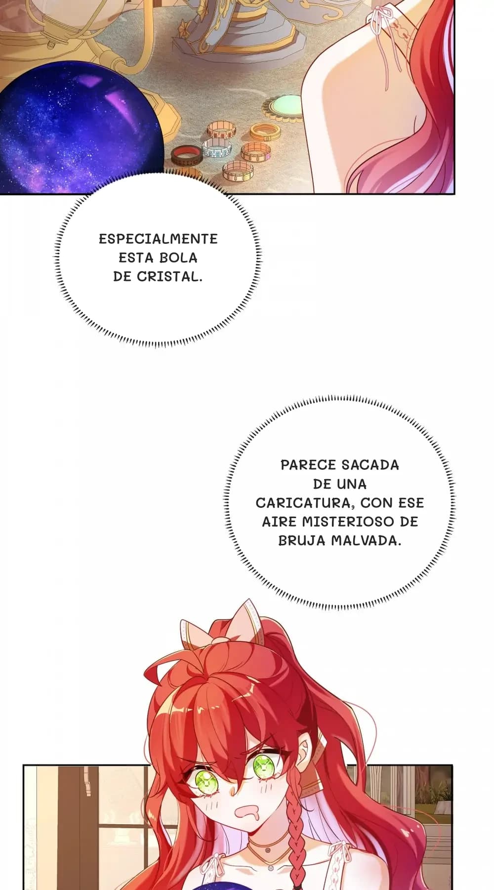 Especialmente esta bola de cristal.
Parece sacada de una caricatura, con ese aire misterioso de bruja malvada.