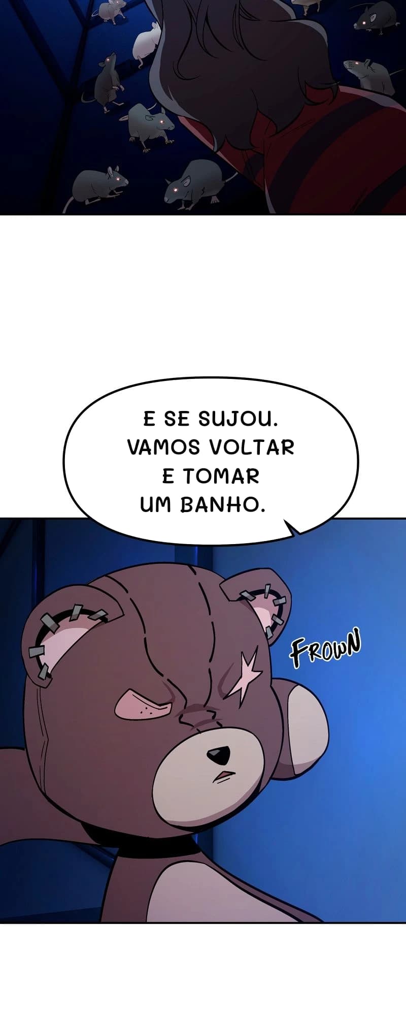 E se sujou. Vamos voltar e tomar um banho.