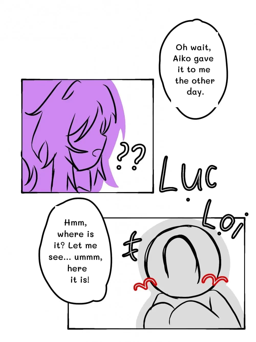 Oh wait, Aiko gave it to me the other day.
Hmm, where is it? Let me see... ummm, here it is!
