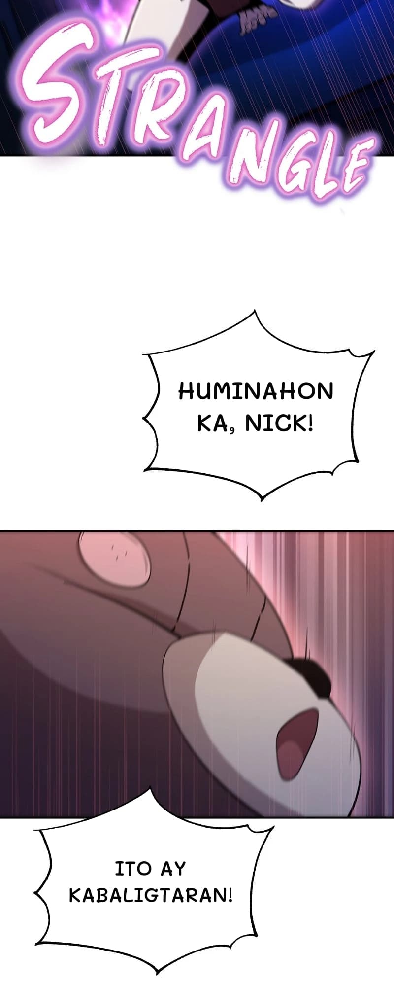 Huminahon ka, nick!
Ito ay kabaligtaran!