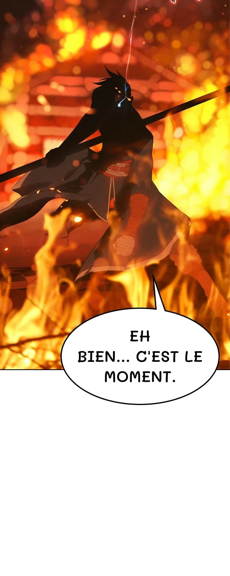 Eh bien… c'est le moment.