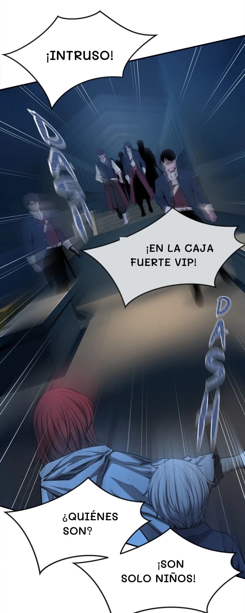 ¡Intruso!
¡En la caja fuerte VIP!
¿Quiénes son?
¡Son solo niños!