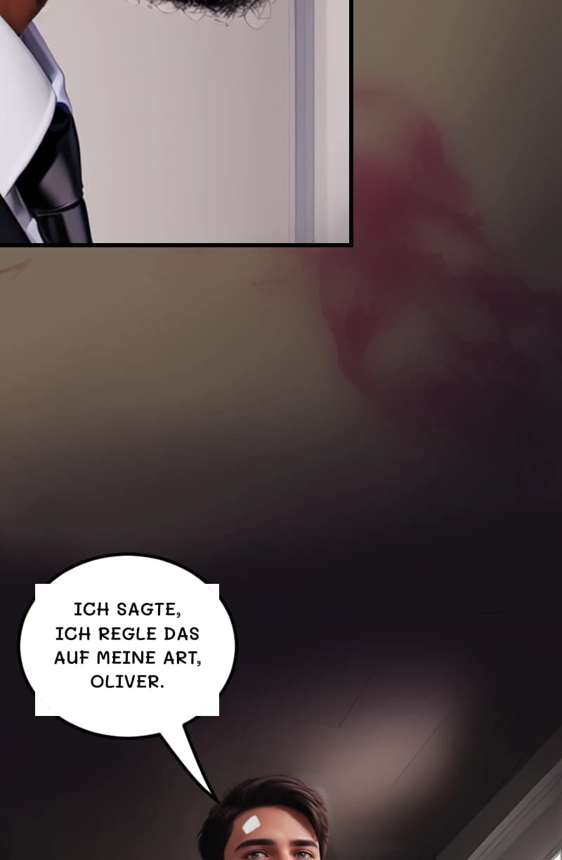 ICH SAGTE, ICH REGLE DAS AUF MEINE ART, OLIVER.