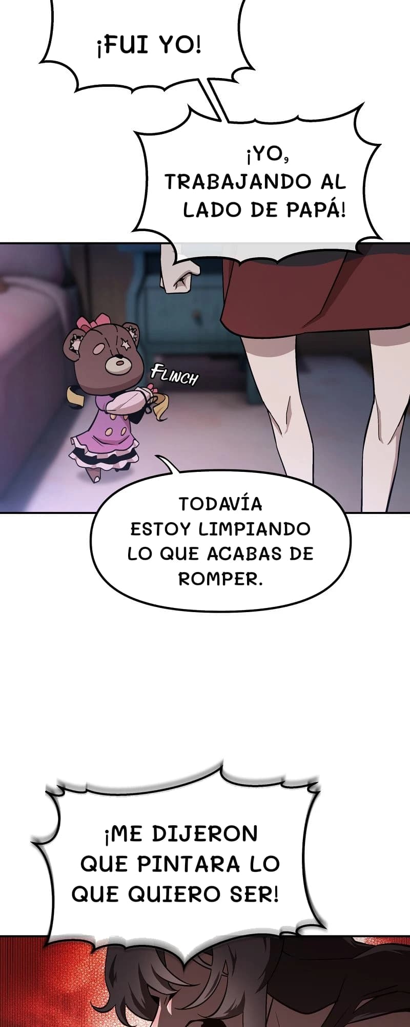¡Fui yo!
¡Yo, trabajando al lado de papá!
Todavía estoy limpiando lo que acabas de romper.
¡Me dijeron que pintara lo que quiero ser!