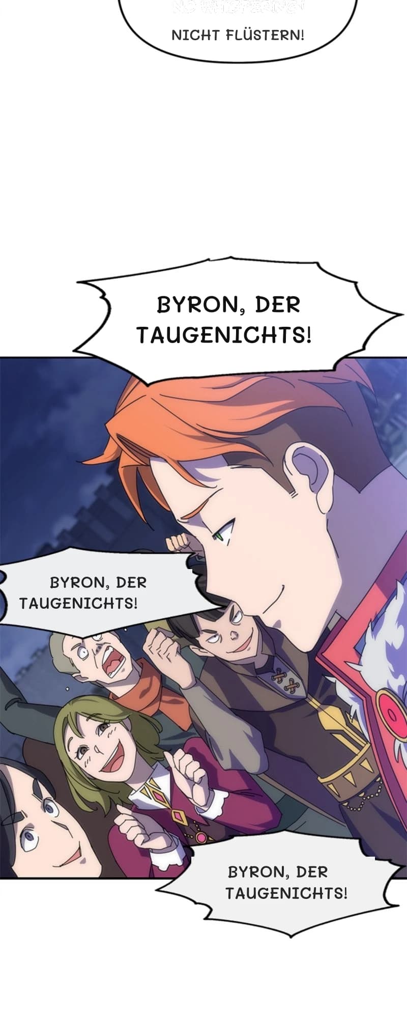 Nicht flüstern!
Byron, der Taugenichts!
Byron, der Taugenichts!
Byron, der Taugenichts!