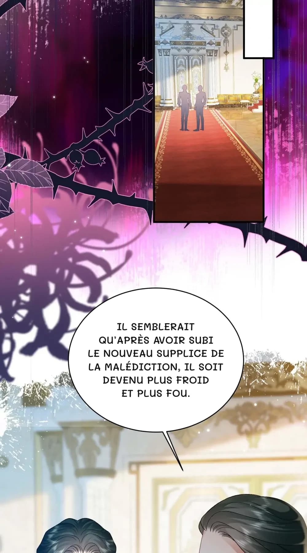 Il semblerait qu’après avoir subi le nouveau supplice de la malédiction, il soit devenu plus froid et plus fou.