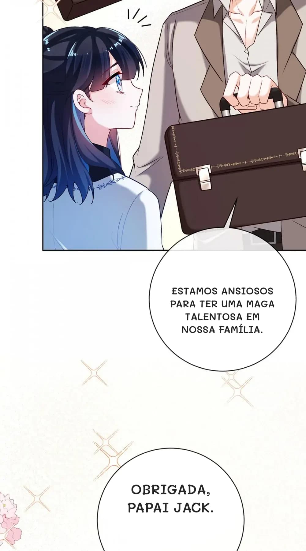 Estamos ansiosos para ter uma maga talentosa em nossa família.
Obrigada, papai Jack.