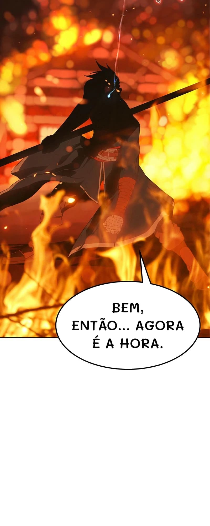 Bem, então... Agora é a hora.