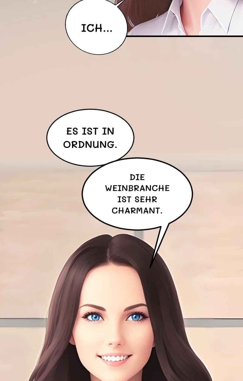 Ich...
Es ist in Ordnung.
Die Weinbranche ist sehr charmant.
