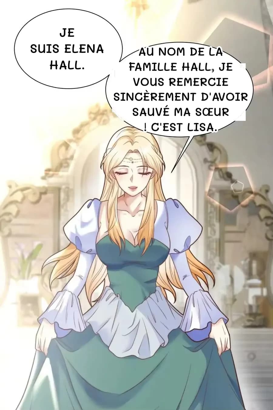 Je suis Elena Hall.
Au nom de la famille Hall, je vous remercie sincèrement d'avoir sauvé ma sœur ! C'est Lisa.