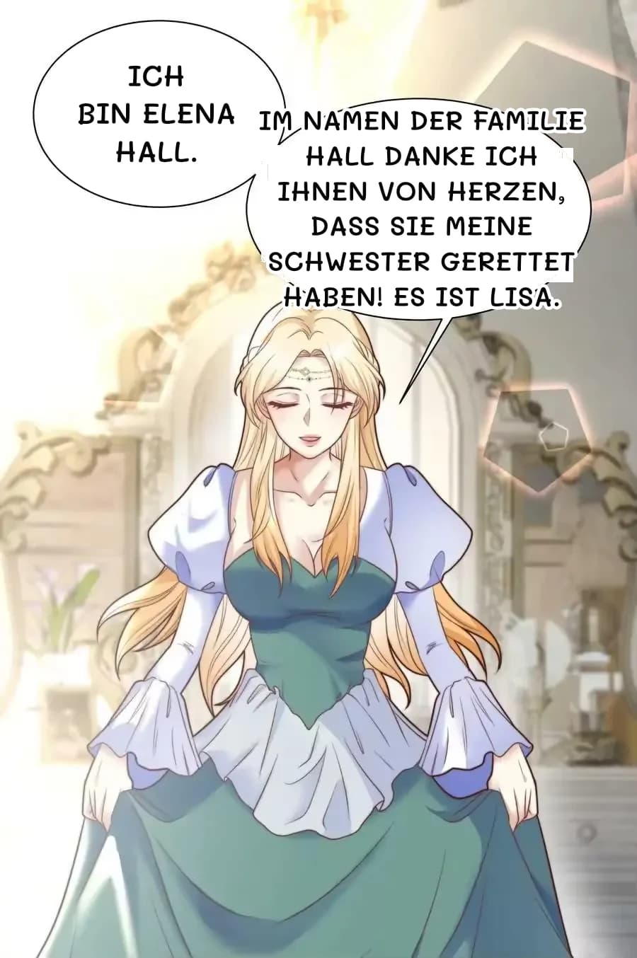Ich bin Elena Hall.
Im Namen der Familie Hall danke ich Ihnen von Herzen, dass Sie meine Schwester gerettet haben! Es ist Lisa.