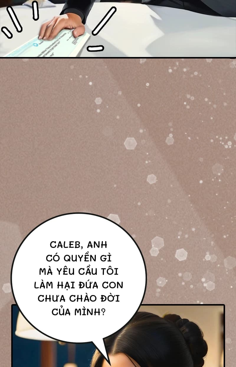 Caleb, anh có quyền gì mà yêu cầu tôi làm hại đứa con chưa chào đời của mình?