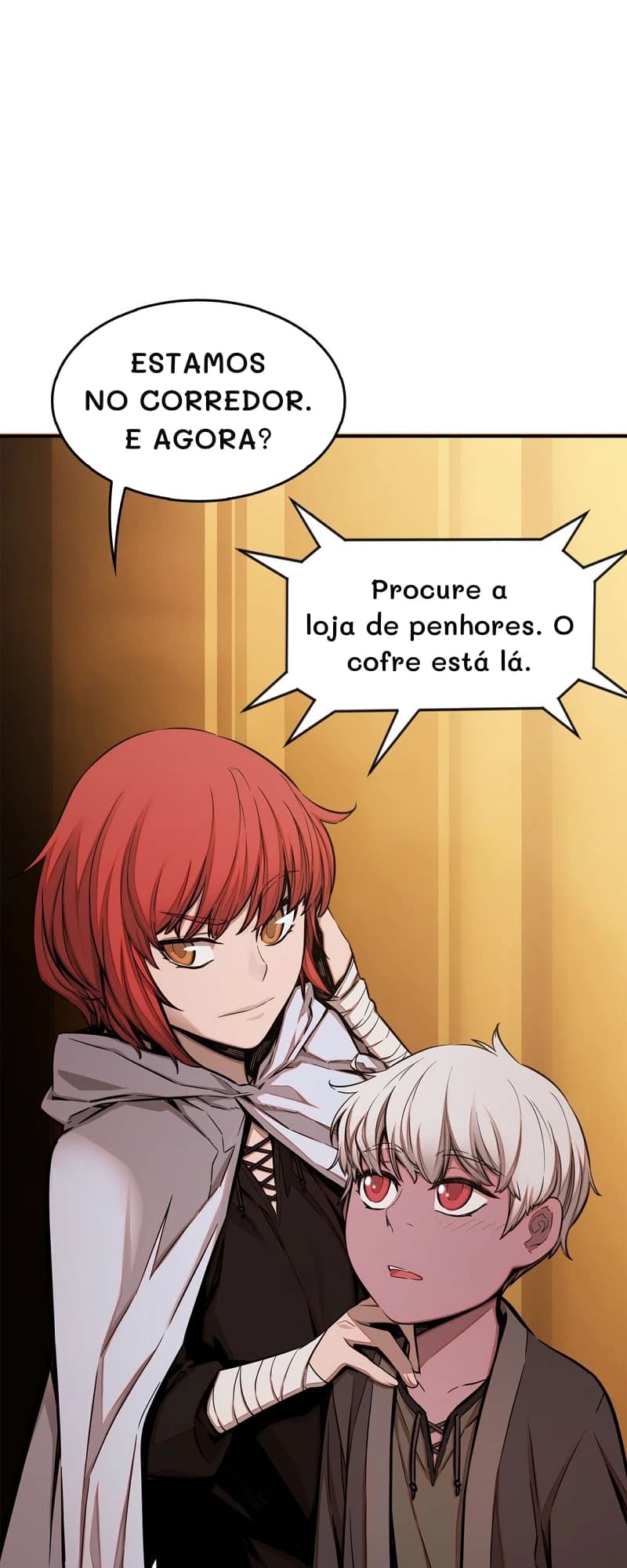 Estamos no corredor. E agora?
Procure a loja de penhores. O cofre está lá.