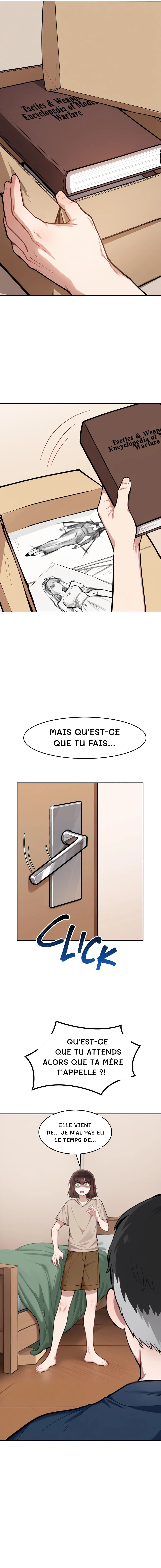 Mais qu'est-ce que tu fais...
Qu'est-ce que tu attends alors que ta mère t'appelle ?!
Elle vient de... Je n'ai pas eu le temps de...
