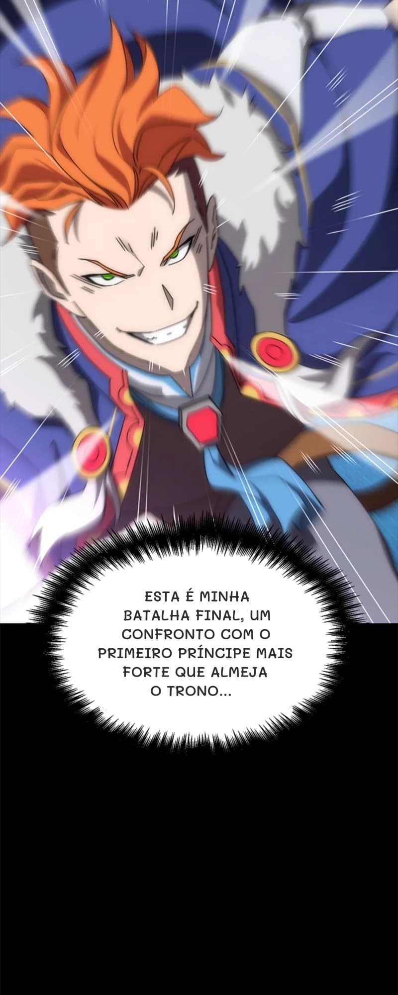 Esta é minha batalha final, um confronto com o primeiro príncipe mais forte que almeja o trono...