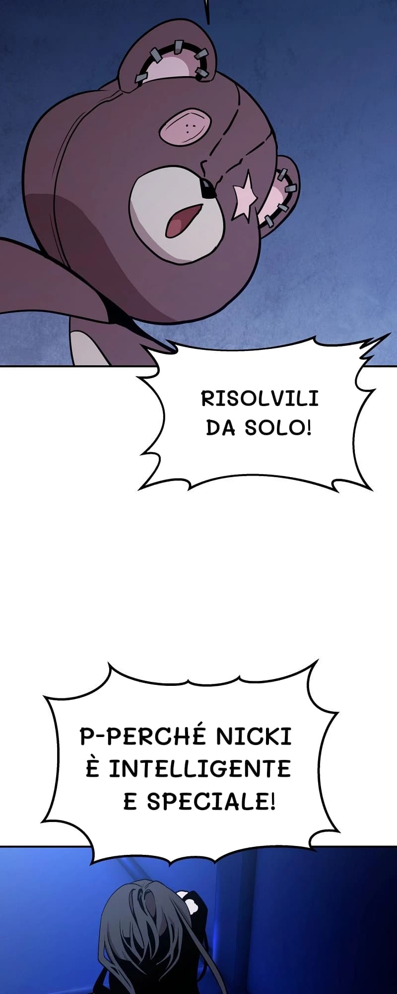 Risolvili da solo!
P-perché Nicki è intelligente e speciale!