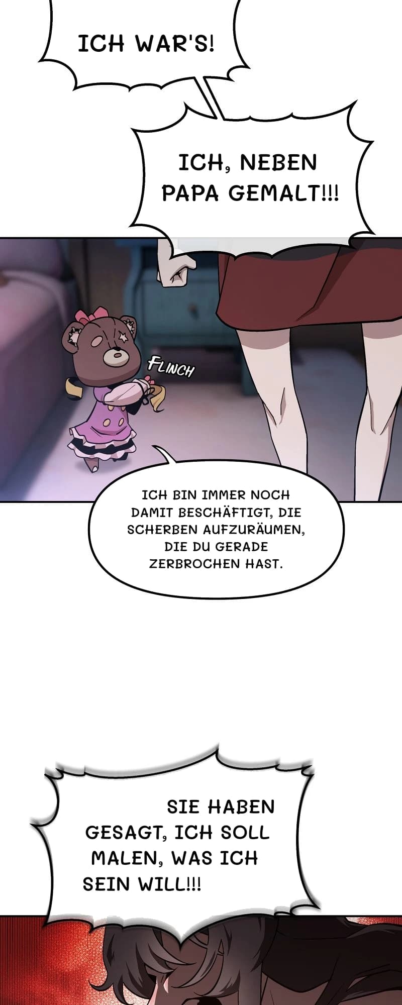 Ich war's!
Ich, neben Papa gemalt!!!
Ich bin immer noch damit beschäftigt, die Scherben aufzuräumen, die du gerade zerbrochen hast.
Sie haben gesagt, ich soll malen, was ich sein will!!!