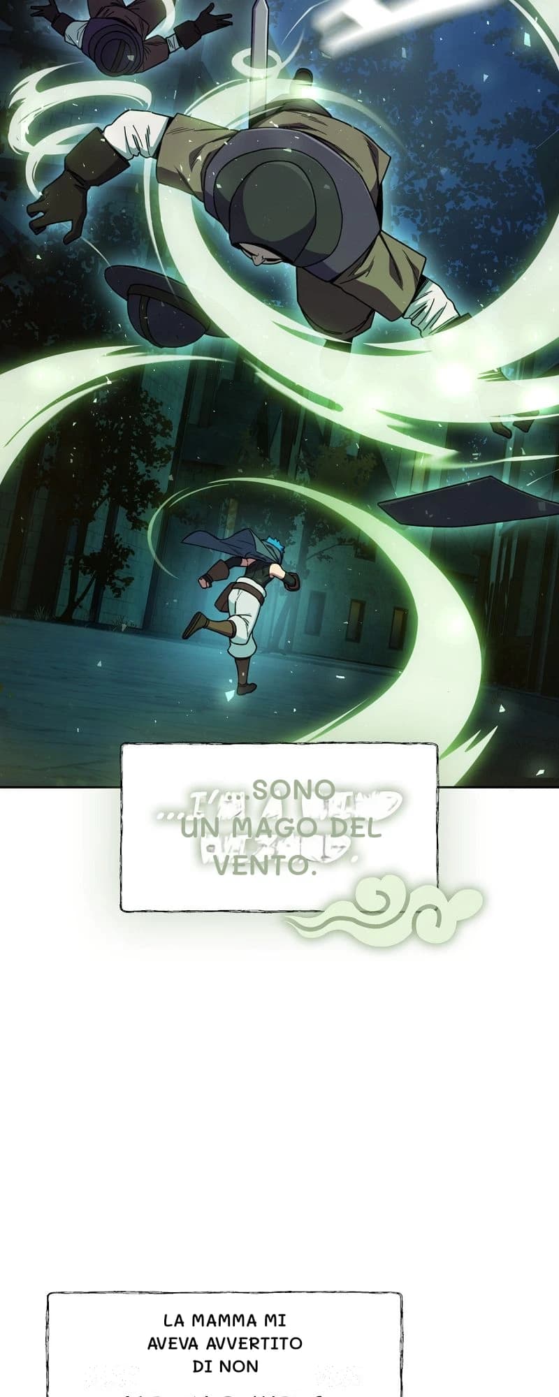 ...sono un mago del vento.
La mamma mi aveva avvertito di non