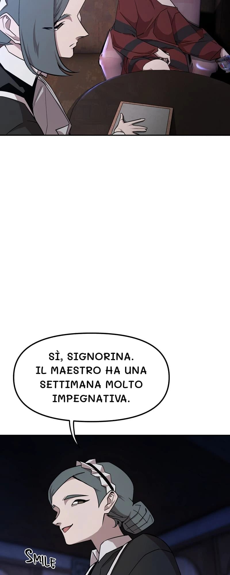 Sì, signorina. Il maestro ha una settimana molto impegnativa.