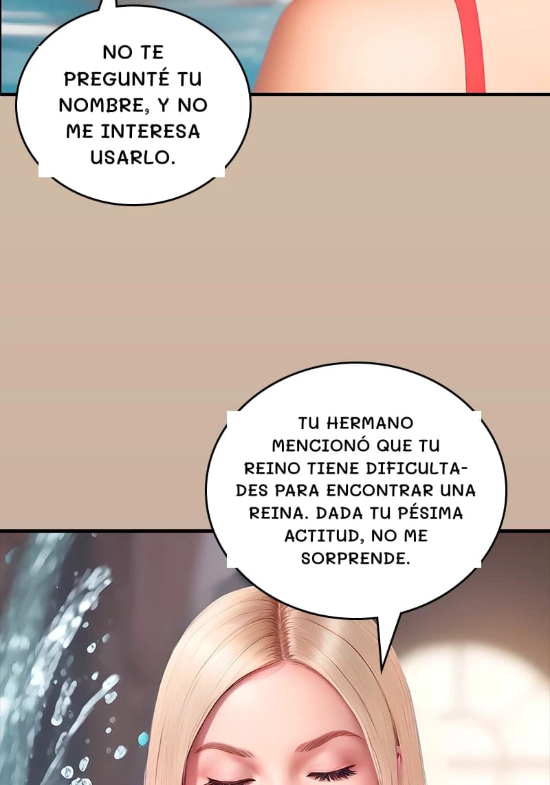 No te pregunté tu nombre, y no me interesa usarlo.
Tu hermano mencionó que tu reino tiene dificultades para encontrar una reina. Dada tu pésima actitud, no me sorprende.