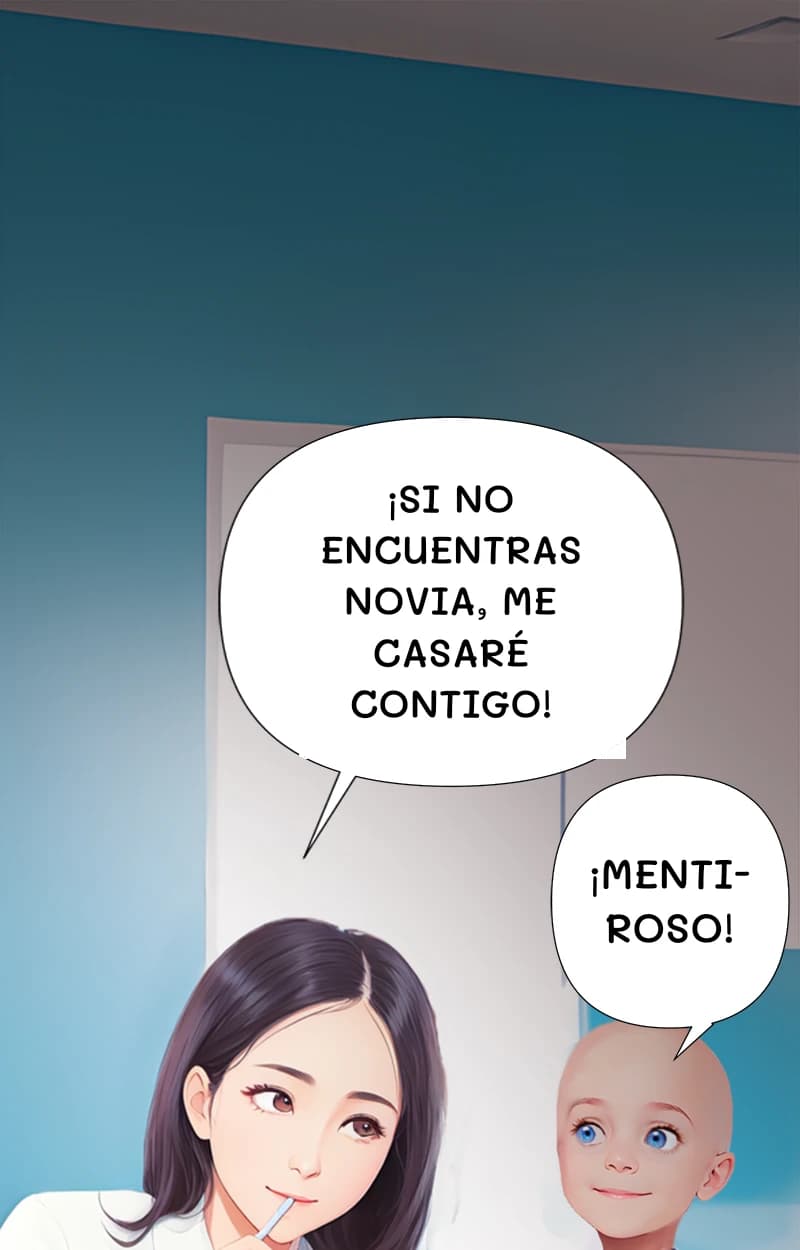 ¡Si no encuentras novia, me casaré contigo!
¡Mentiroso!
