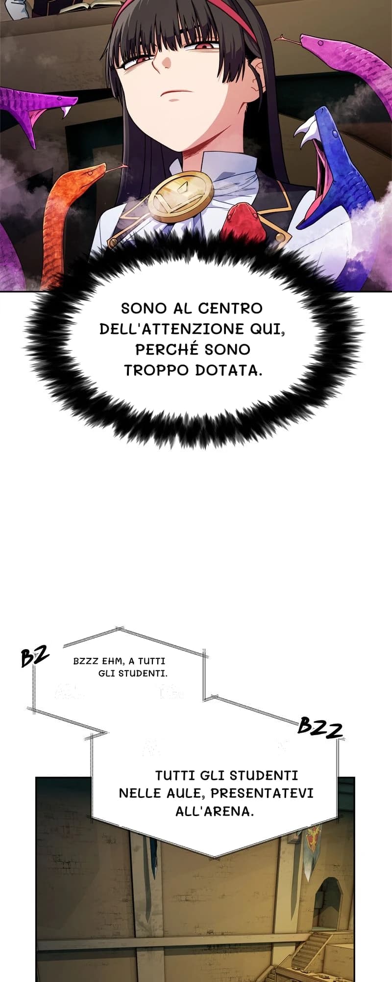 Sono al centro dell'attenzione qui, perché sono troppo dotata.
Bzzz ehm, a tutti gli studenti.
Tutti gli studenti nelle aule, presentatevi all'arena.