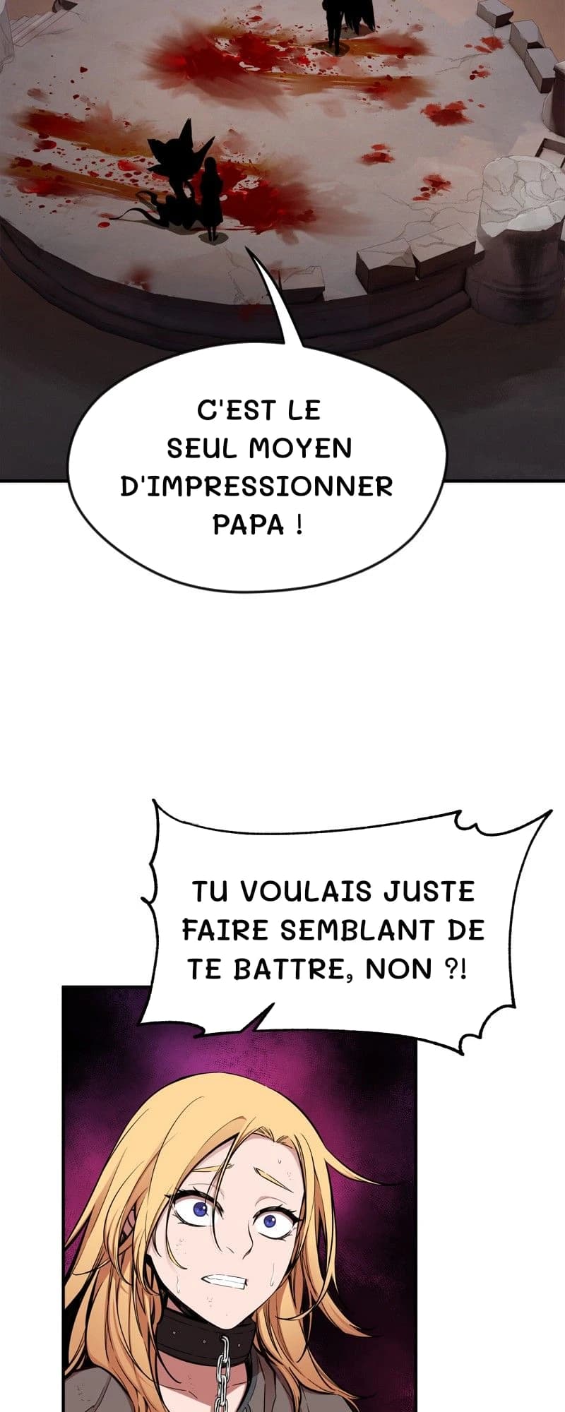 C'est le seul moyen d'impressionner papa !
Tu voulais juste faire semblant de te battre, non ?!