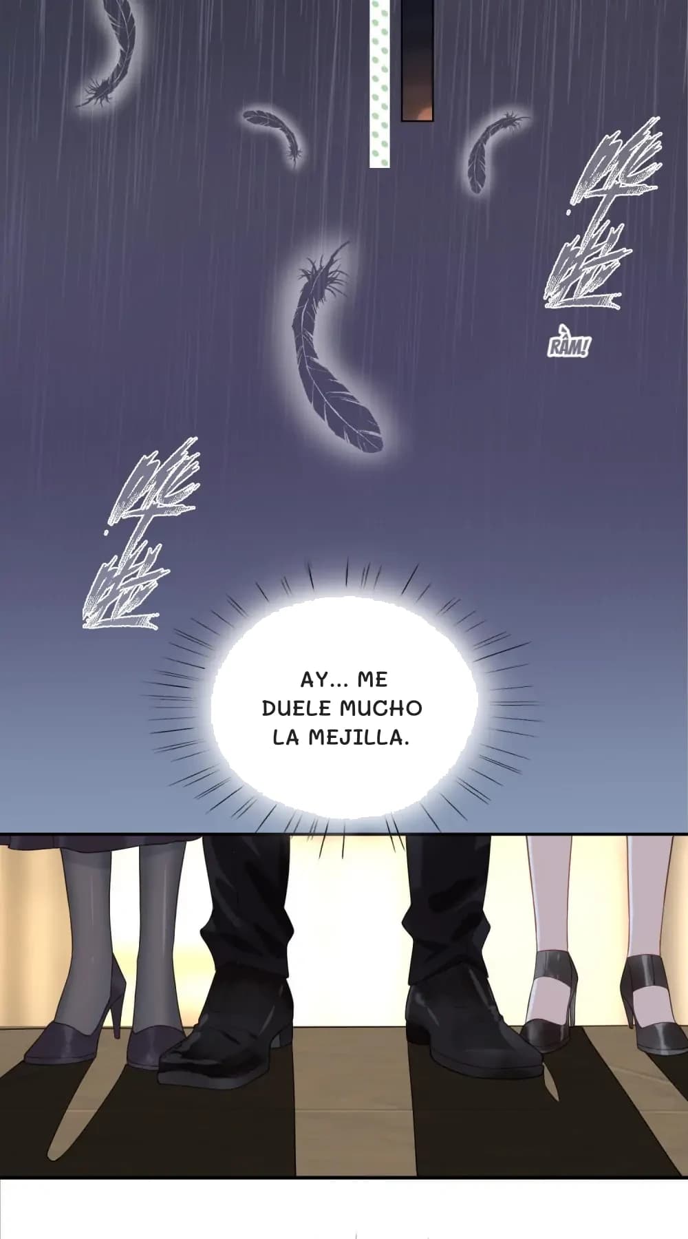 Ay... Me duele mucho la mejilla.