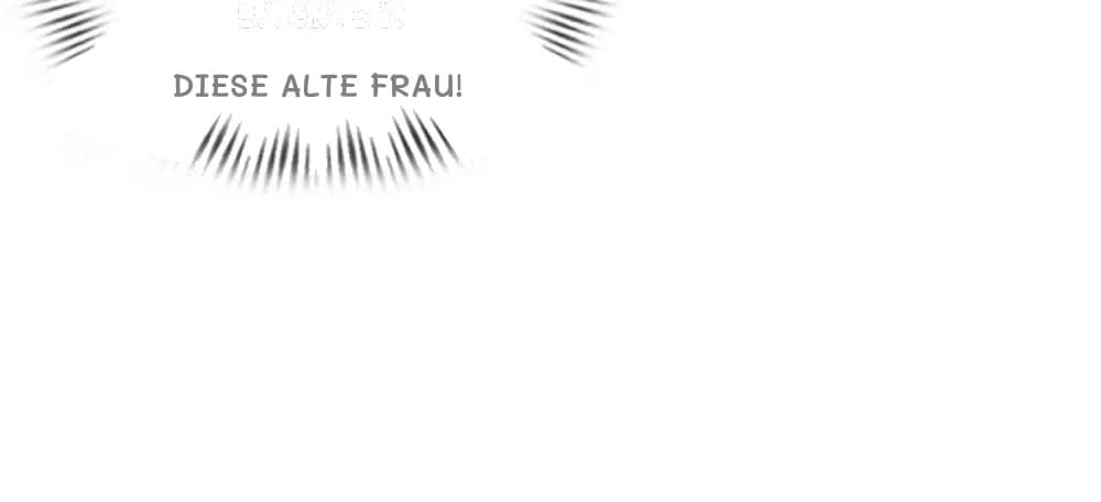 Diese alte Frau!