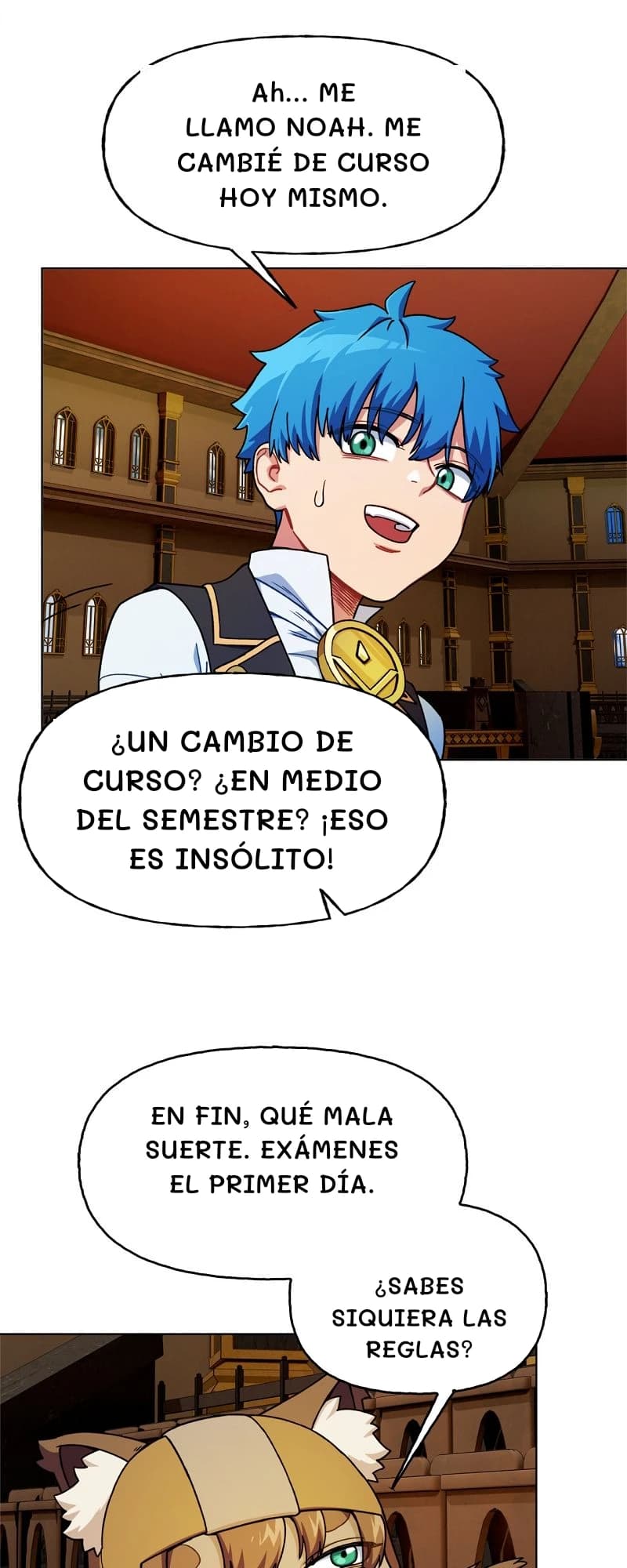 Ah... ME LLAMO NOAH. ME CAMBIÉ DE CURSO HOY MISMO.
¿Un cambio de curso? ¿En medio del semestre? ¡Eso es insólito!
En fin, qué mala suerte. Exámenes el primer día.
¿Sabes siquiera las reglas?