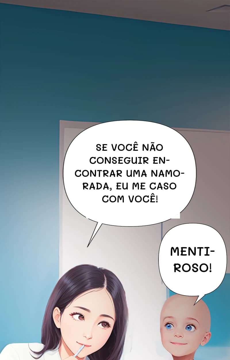 Se você não conseguir encontrar uma namorada, eu me caso com você!
Mentiroso!