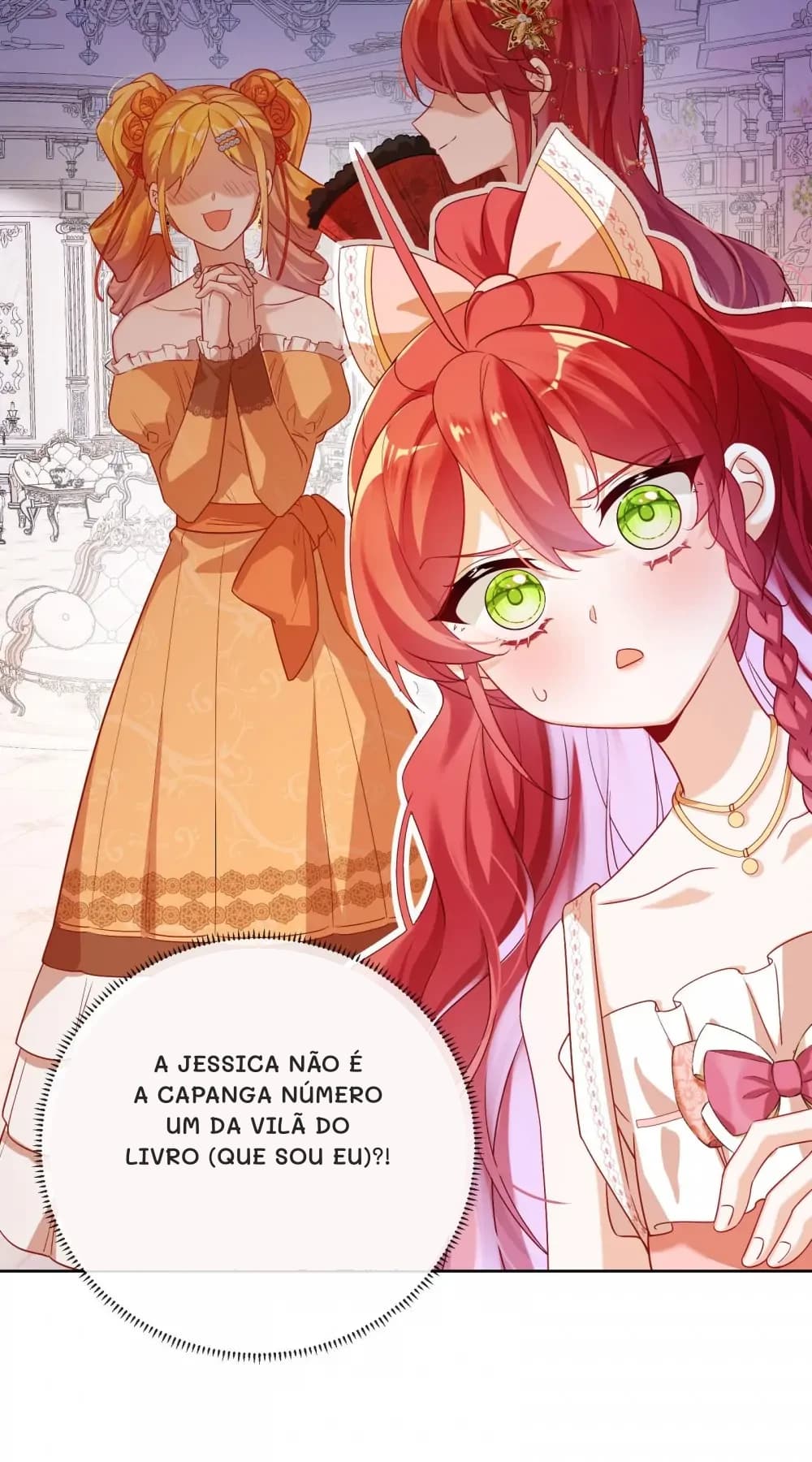 A Jessica não é a capanga número um da vilã do livro (que sou eu)?!