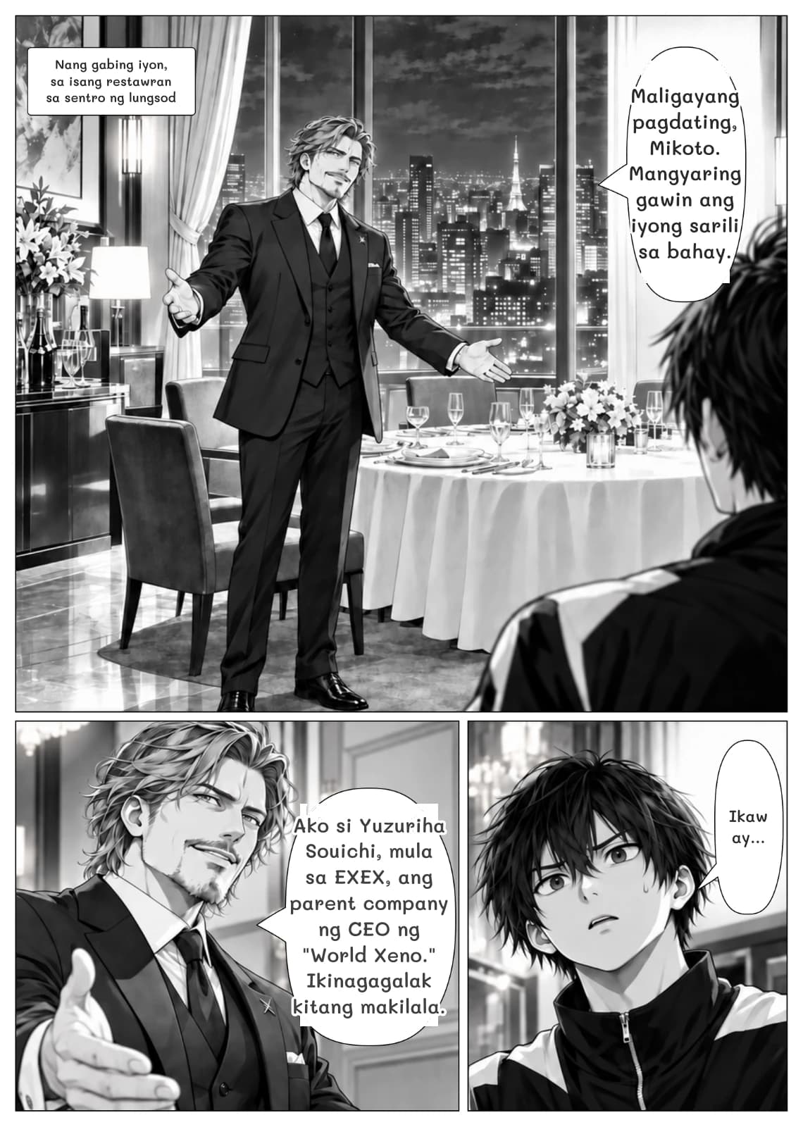 Nang gabing iyon, sa isang restawran sa sentro ng lungsod
Maligayang pagdating, Mikoto. Mangyaring gawin ang iyong sarili sa bahay.
Ako si Yuzuriha Souichi, mula sa EXEX, ang parent company ng CEO ng "World Xeno." Ikinagagalak kitang makilala.
Ikaw ay…