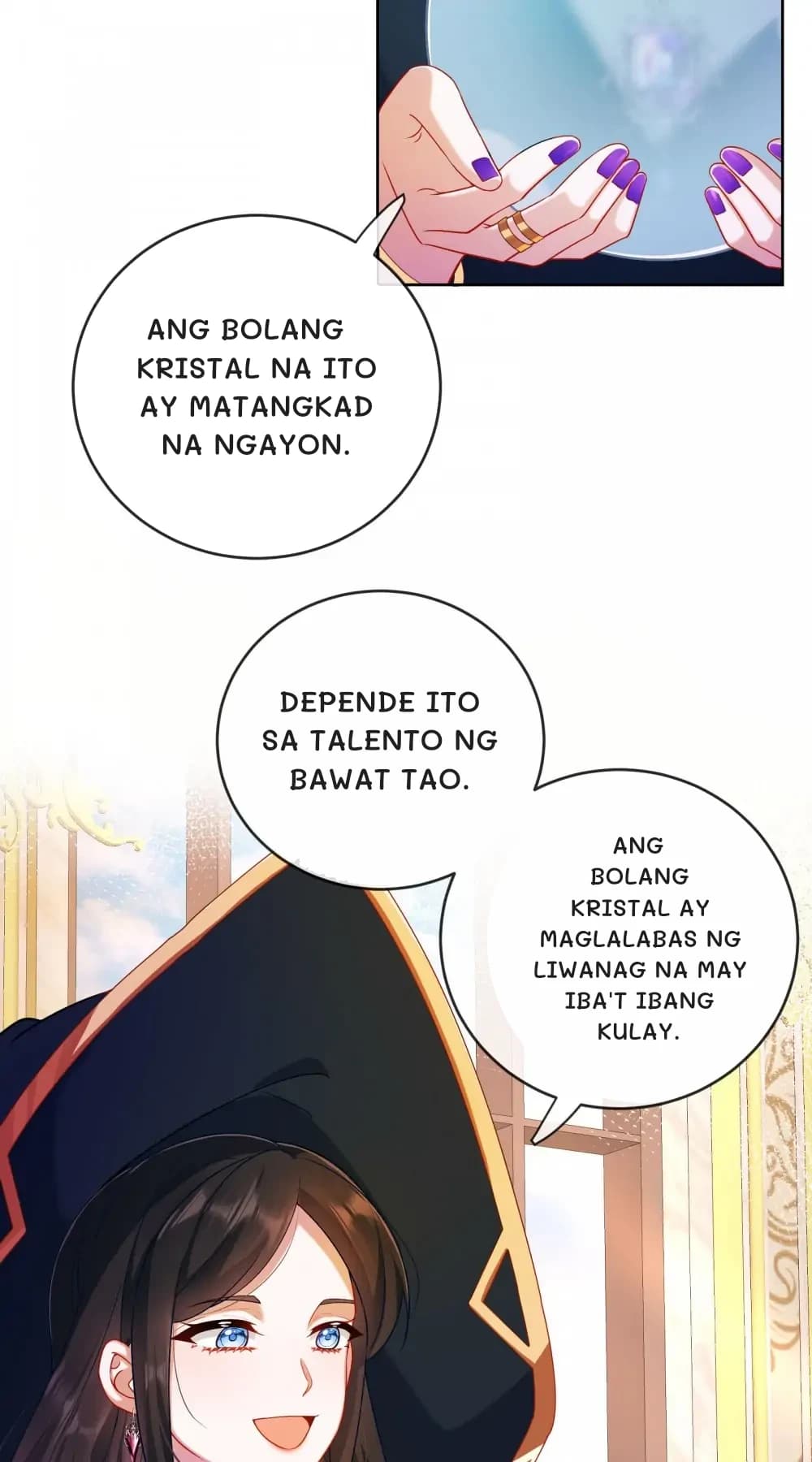 Ang bolang kristal na ito ay matangkad na ngayon.
Depende ito sa talento ng bawat tao.
Ang bolang kristal ay maglalabas ng liwanag na may iba't ibang kulay.