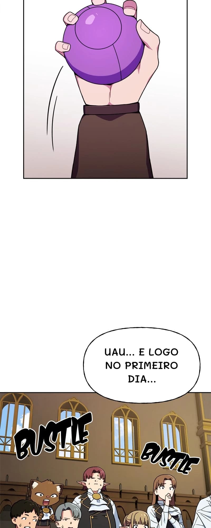 Uau... E logo no primeiro dia...