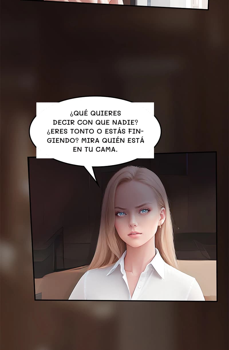 ¿Qué quieres decir con que nadie? ¿Eres tonto o estás fingiendo? Mira quién está en tu cama.