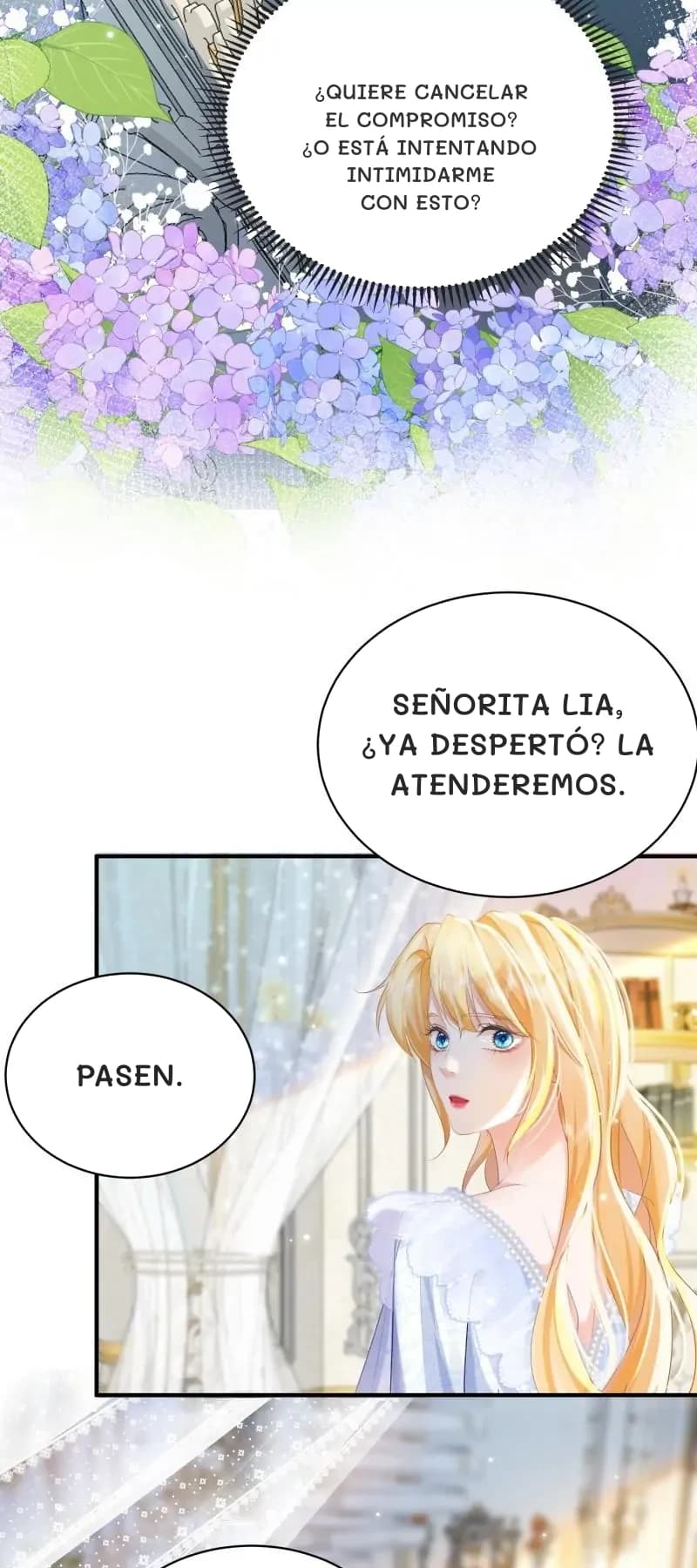 ¿Quiere cancelar el compromiso? ¿O está intentando intimidarme con esto?
Señorita Lia, ¿ya despertó? La atenderemos.
Pasen.
