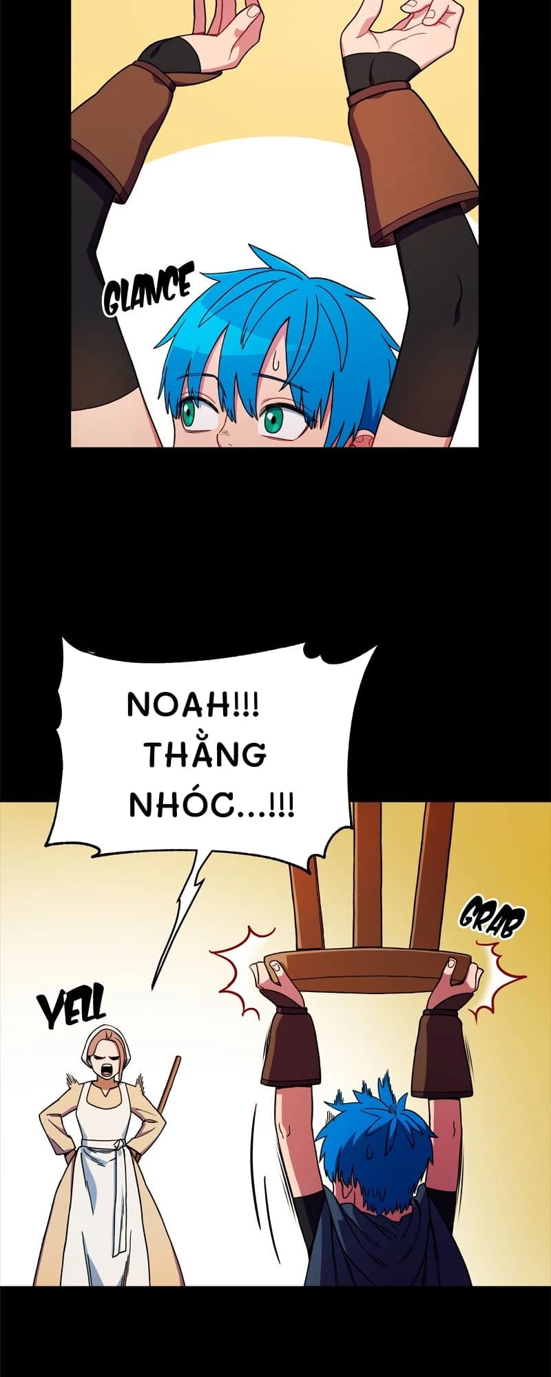 Noah!!! Thằng nhóc...!!!