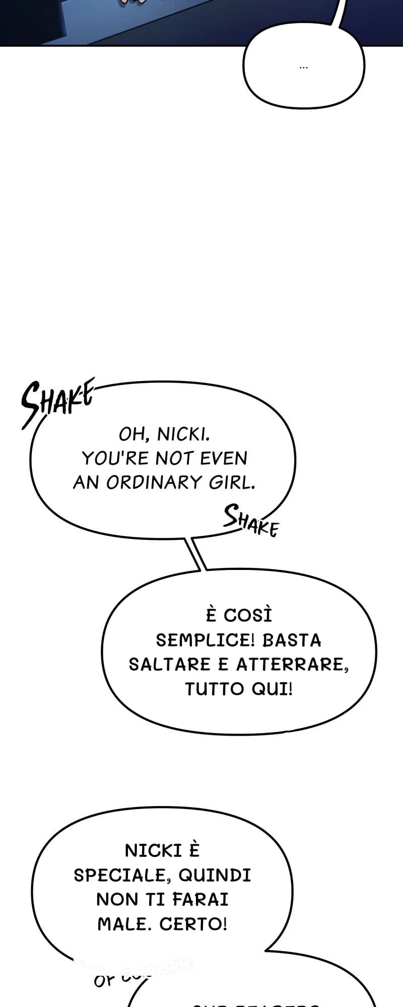 …
È così semplice! Basta saltare e atterrare, tutto qui!
Nicki è speciale, quindi non ti farai male. Certo!