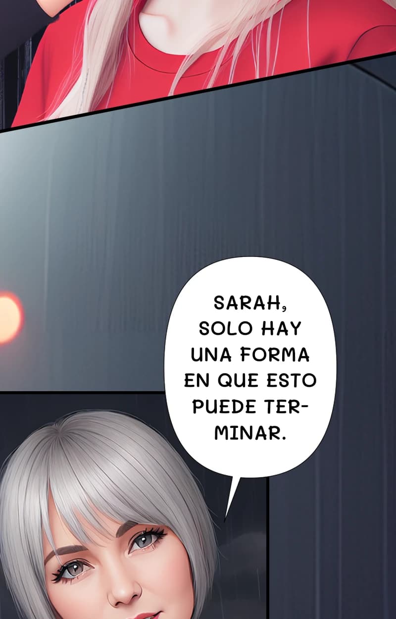 Sarah, solo hay una forma en que esto puede terminar.