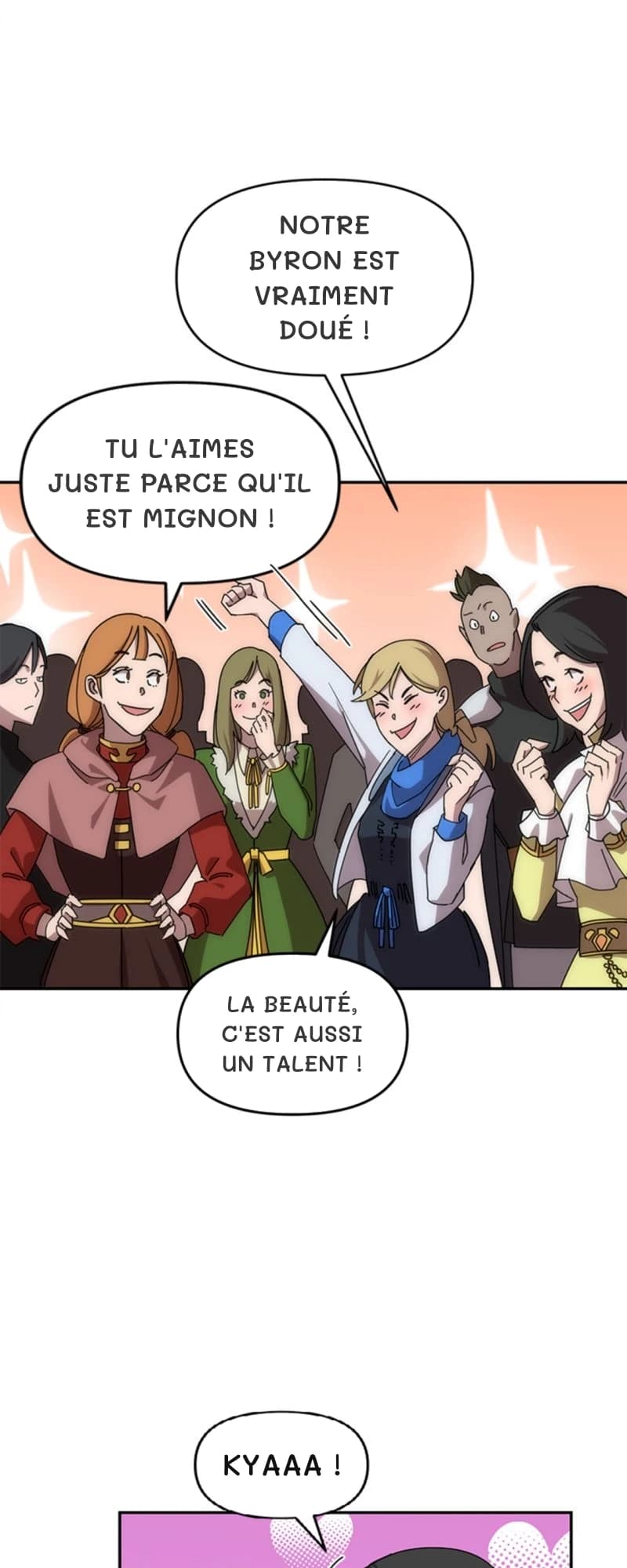 Notre Byron est vraiment doué !
Tu l'aimes juste parce qu'il est mignon !
La ​​beauté, c'est aussi un talent !
Kyaaa !