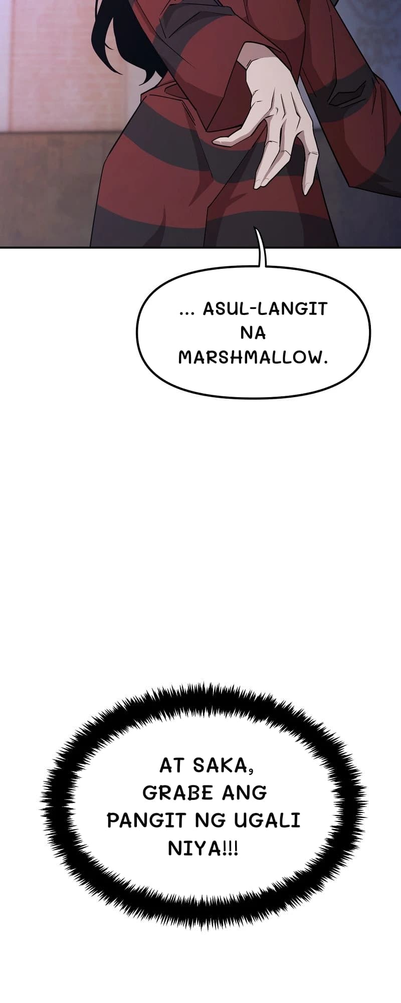 ... asul-langit na marshmallow.
At saka, grabe ang pangit ng ugali niya!!!