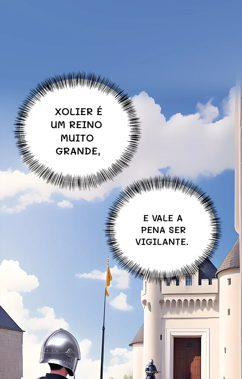 Xolier é um reino muito grande,
E vale a pena ser vigilante.