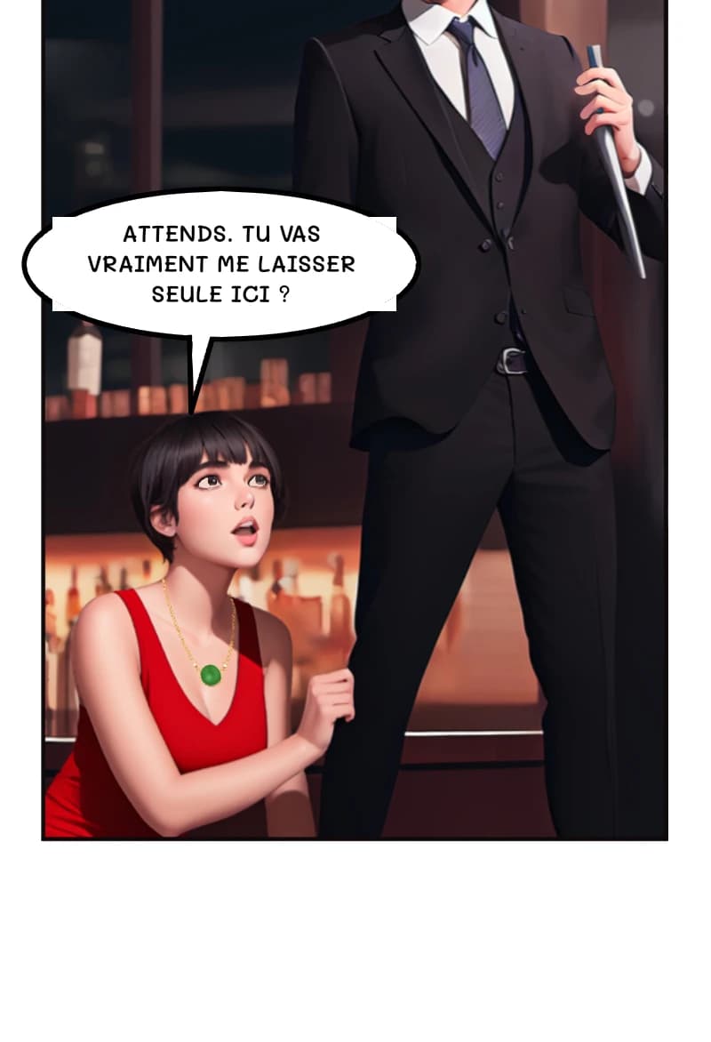 ATTENDS. TU VAS VRAIMENT ME LAISSER SEULE ICI ?