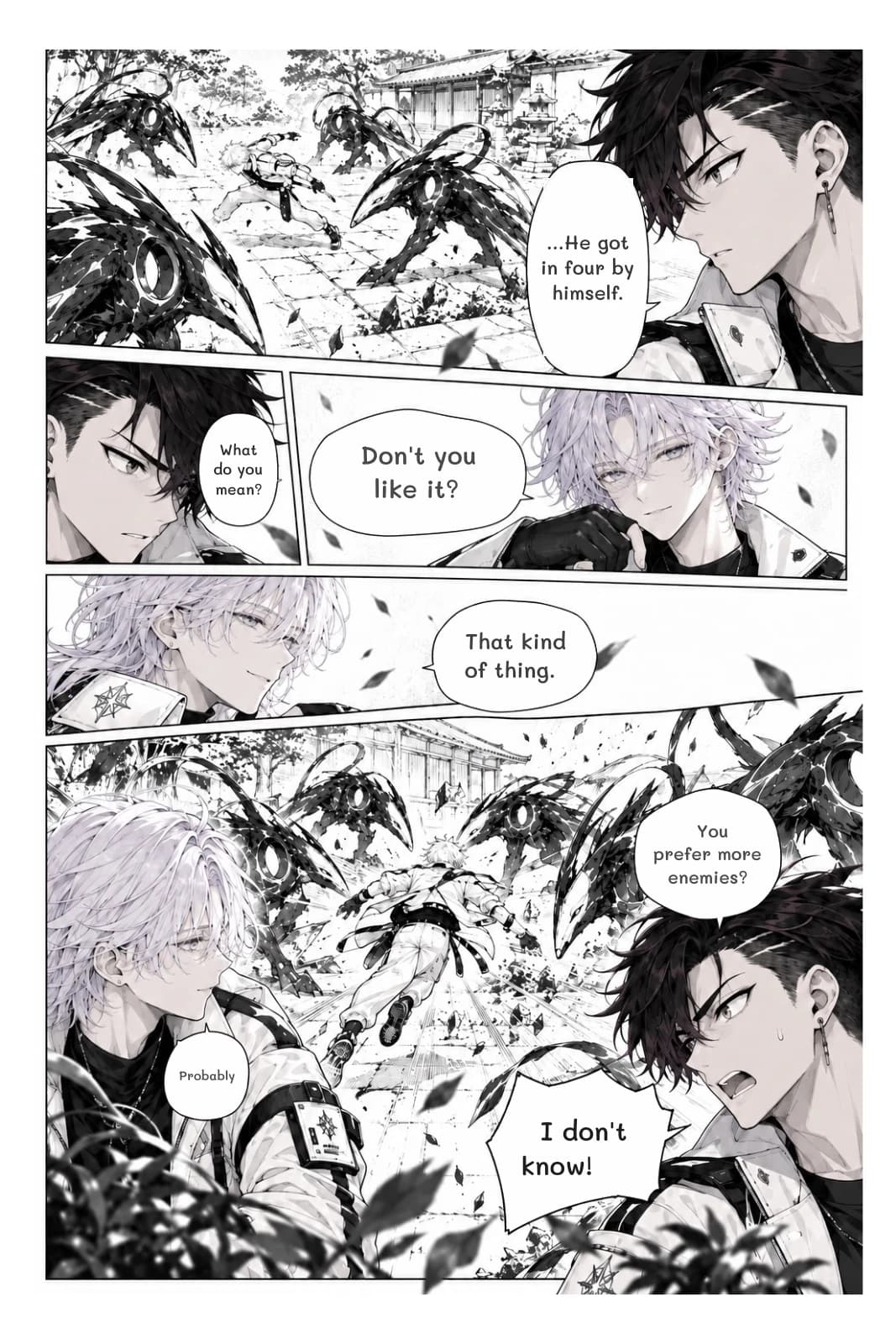 ...He got in four by himself.
Don't you like it?
What do you mean?
That kind of thing.
You prefer more enemies?
Probably
I don't know!