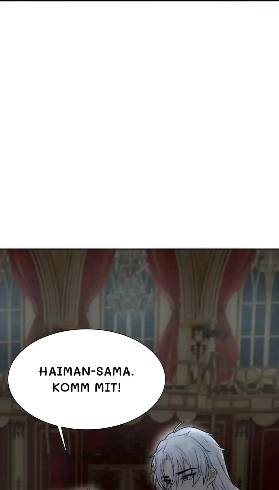 Haiman-sama. Komm mit!