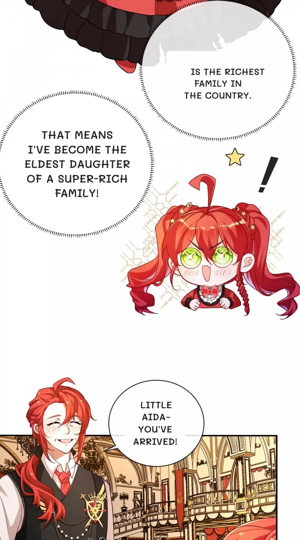 is the richest family in the country.
That means I've become the eldest daughter of a super-rich family!
Little Aida~ you've arrived!